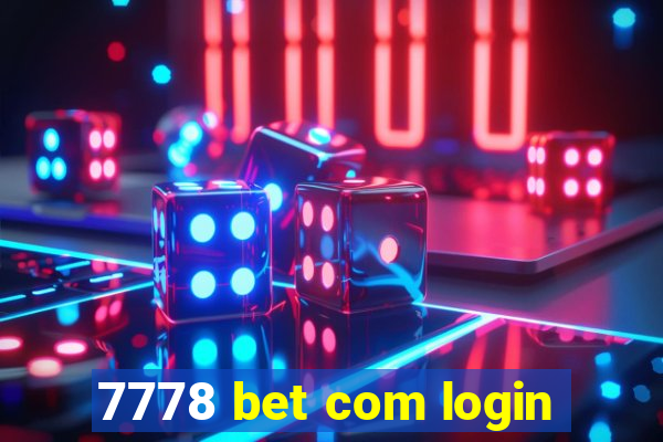 7778 bet com login